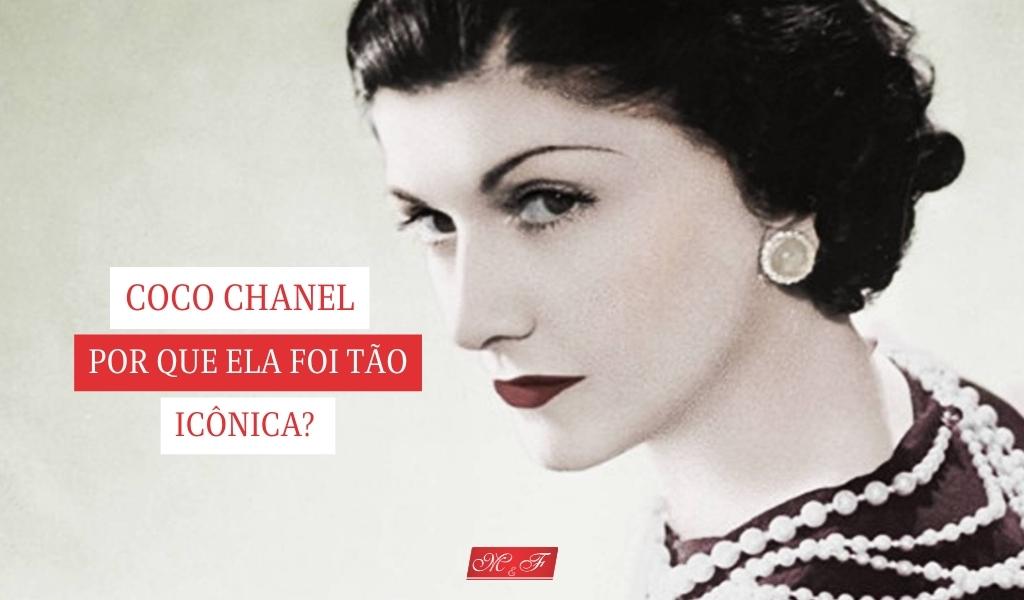 Coco Chanel | Por que ela foi tão icônica?